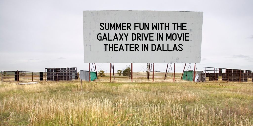 galaxy drive in dallas