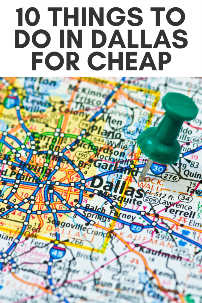 pin showing 10 things to do in Dallas for cheap above image of map of Dallas. 